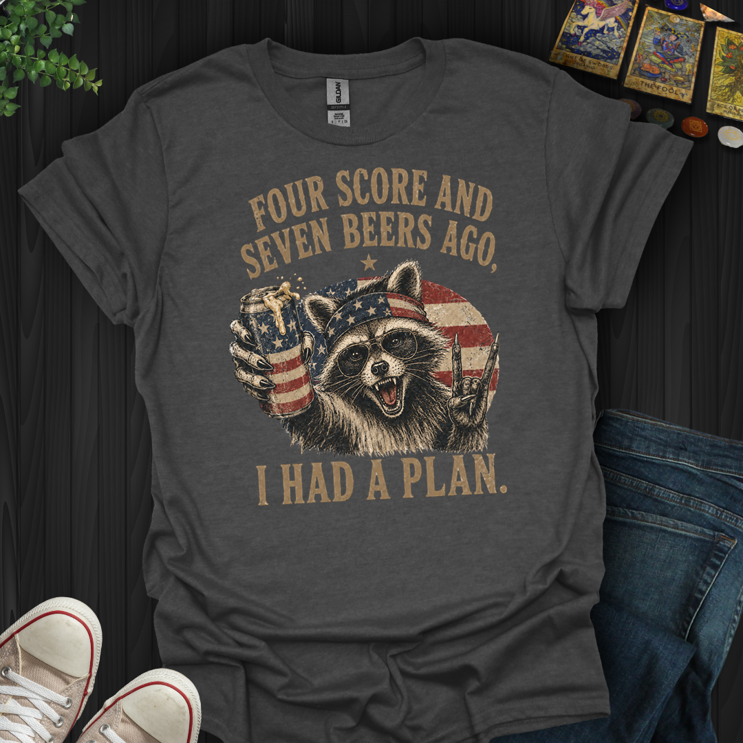 Four Score And Seven Beers- T-Shirt