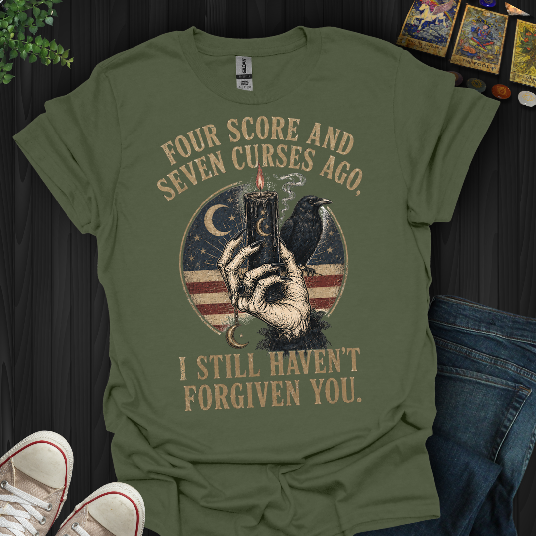 Four Score And Seven Curses- T-Shirt