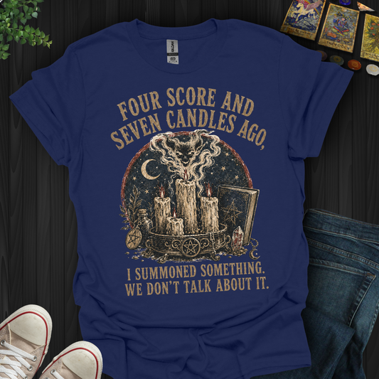 Four Score And Seven Candles- T-Shirt