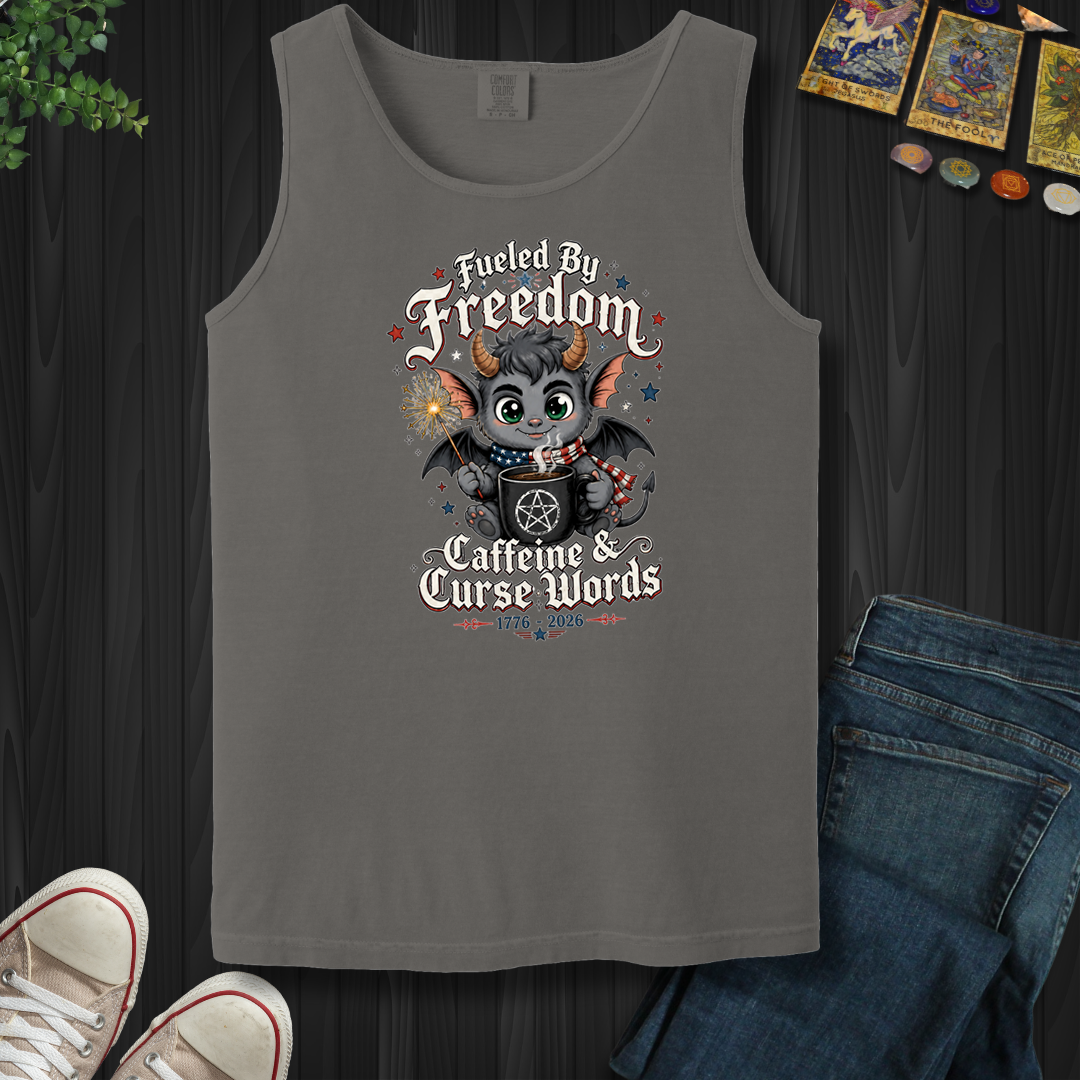 Fueled By Freedom, Caffeine, And Curse Words- Tank Top