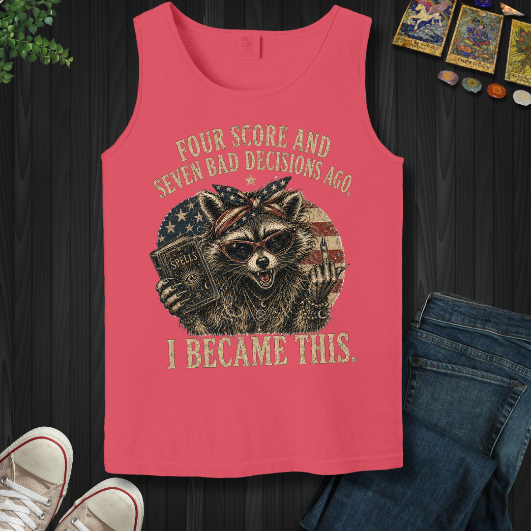Four Score And Seven Bad Decisions- Tank Top