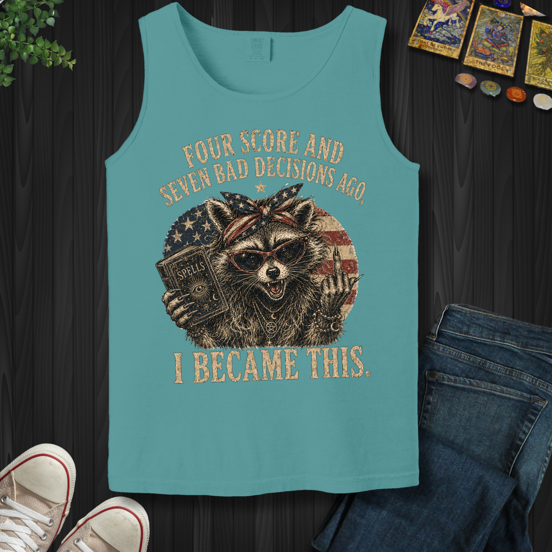 Four Score And Seven Bad Decisions- Tank Top