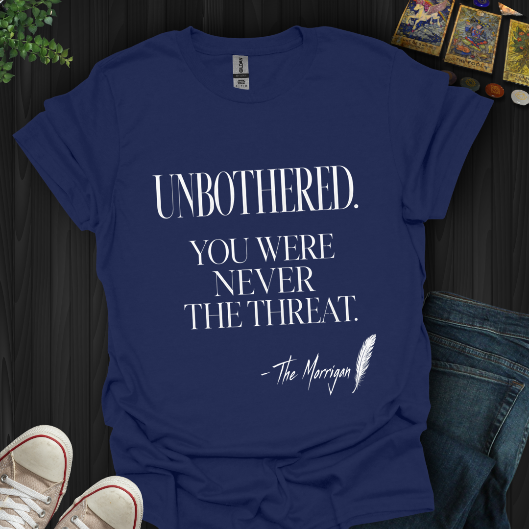 Unbothered,The Morrigan- T-Shirt