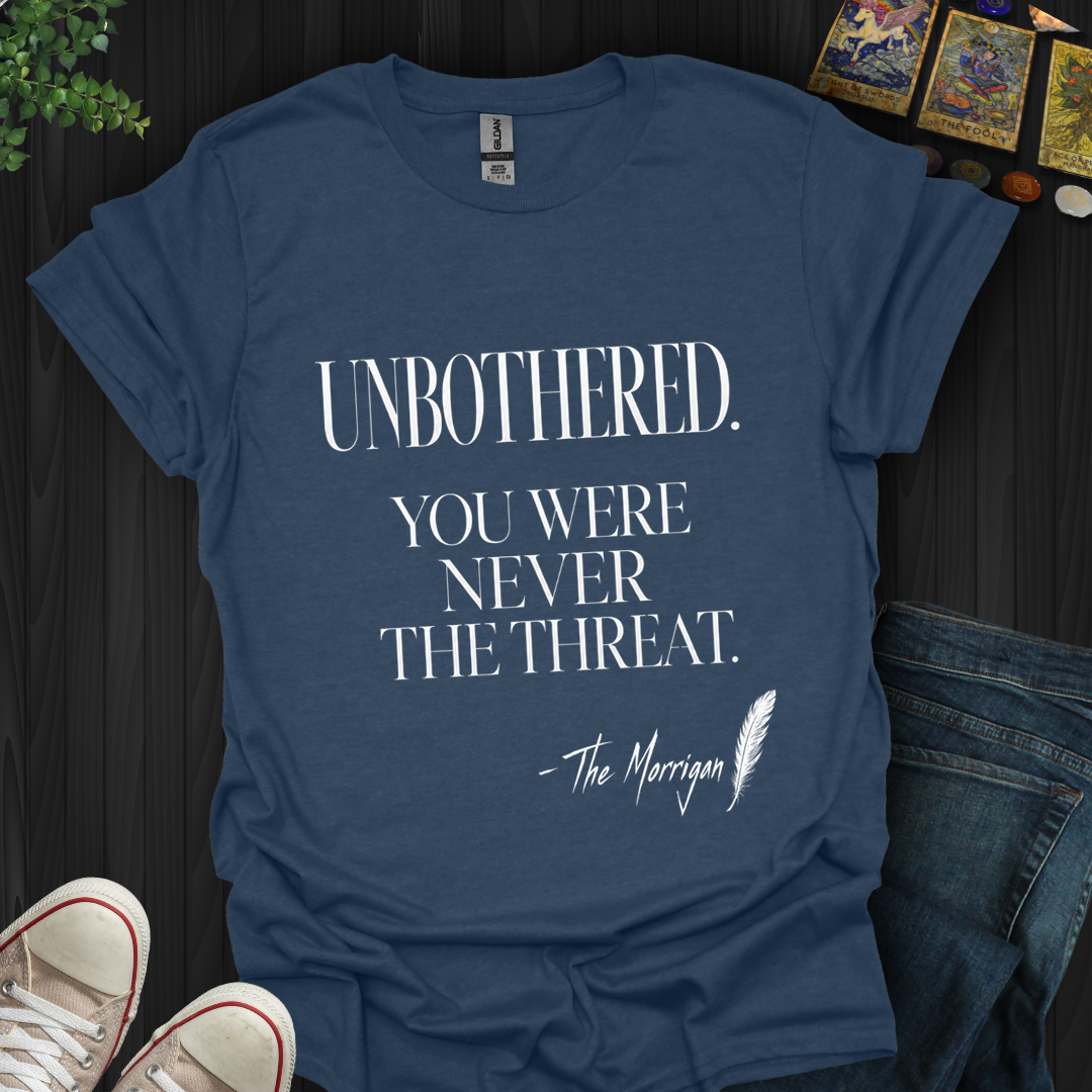 Unbothered,The Morrigan- T-Shirt