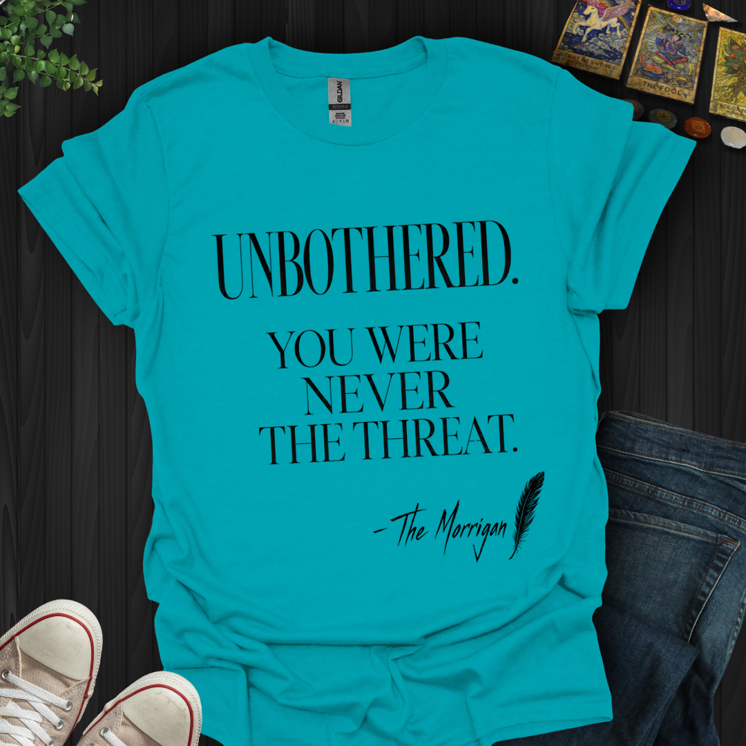Unbothered,The Morrigan- T-Shirt