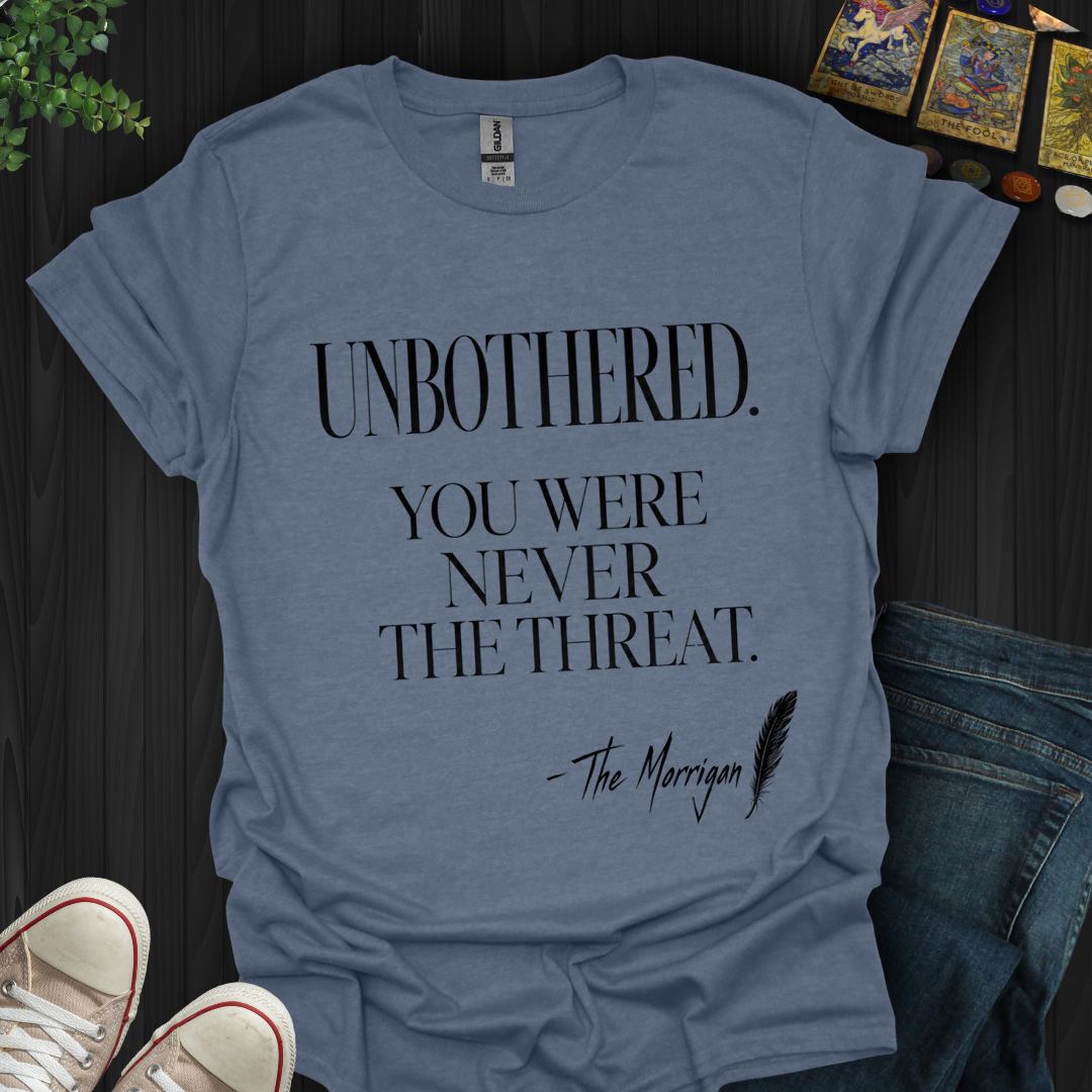 Unbothered,The Morrigan- T-Shirt