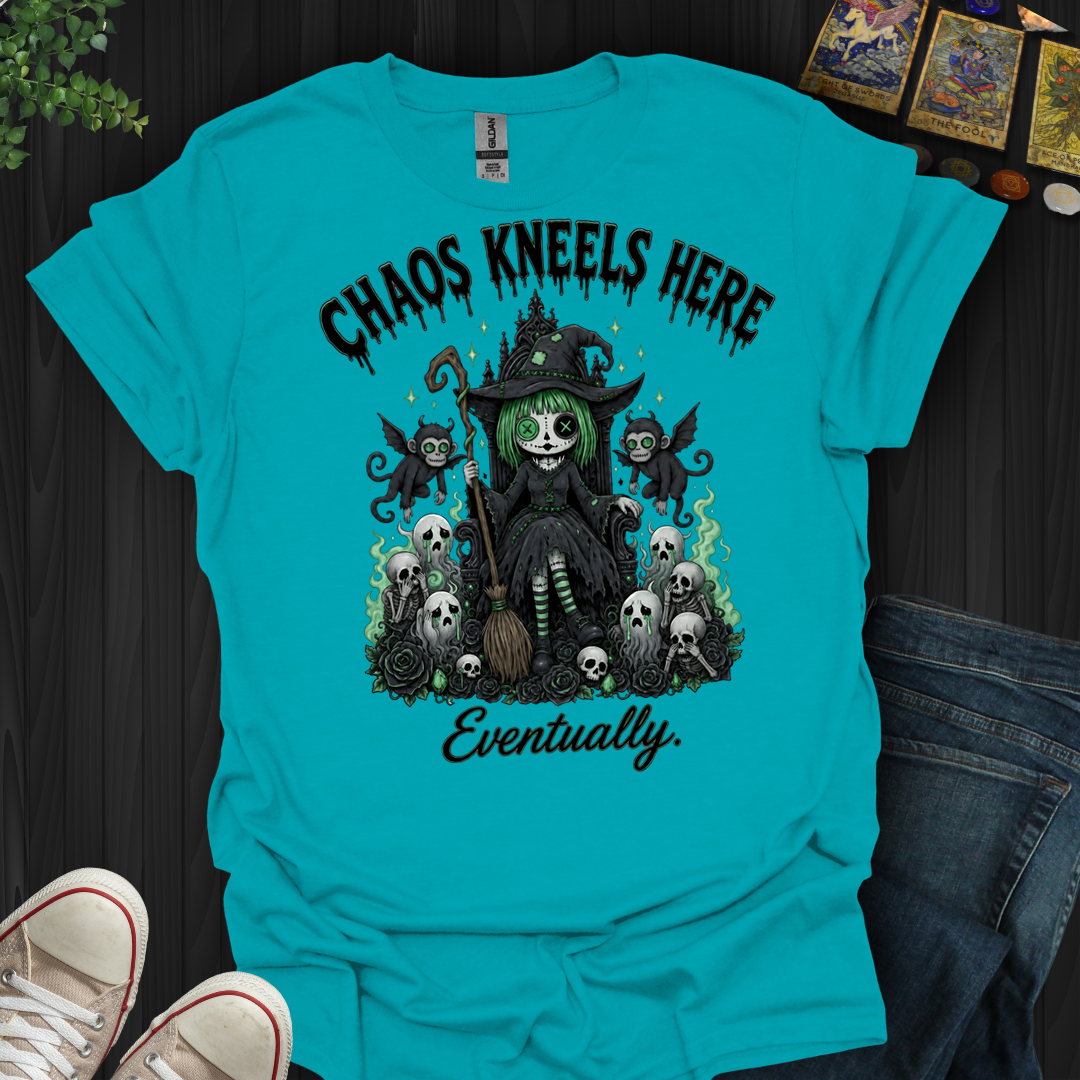 Chaos Kneels Here, Eventually- T-Shirt