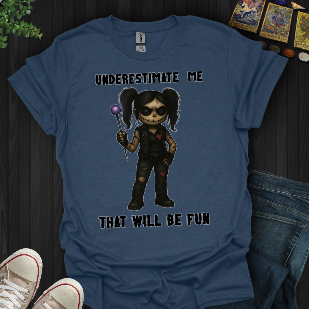 Underestimate Me T-Shirt