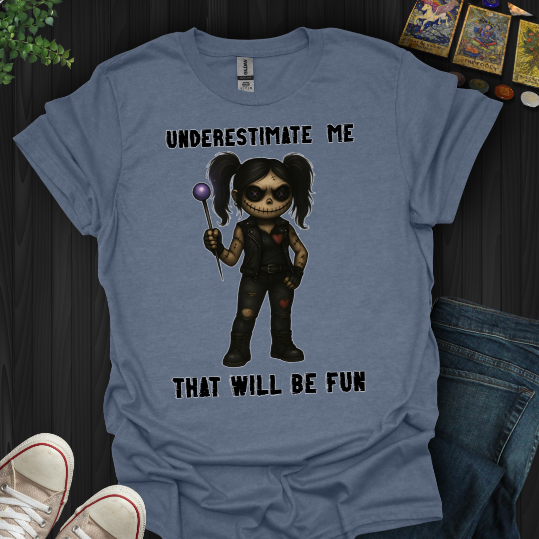 Underestimate Me T-Shirt