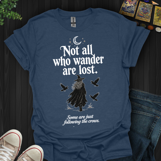 Following The Crows- T-Shirt