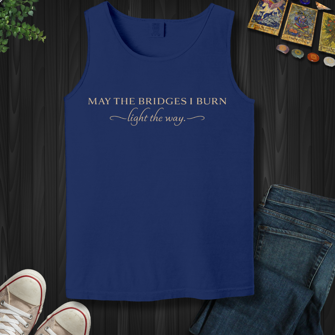 May The Bridges I Burn- Tank Top