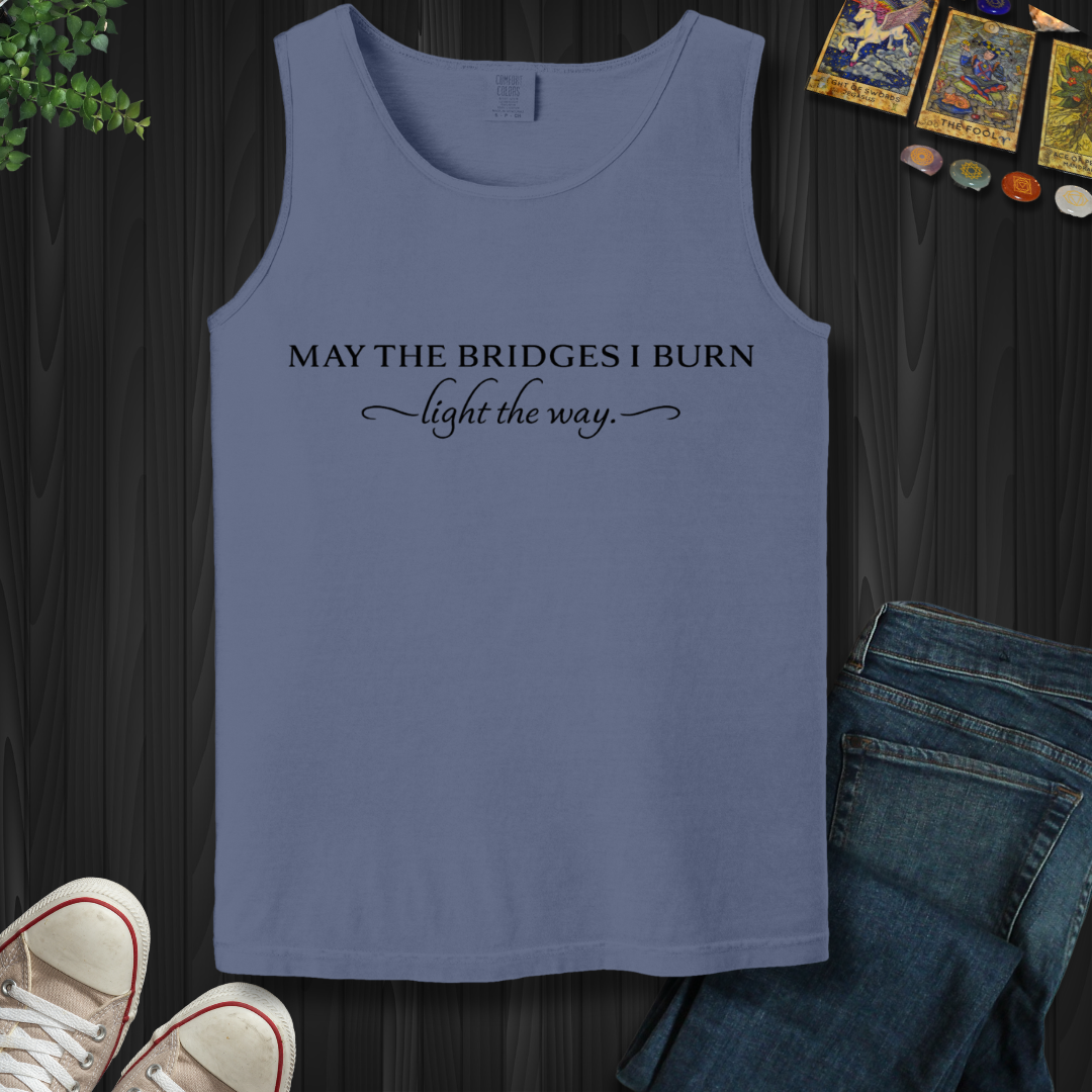 May The Bridges I Burn- Tank Top