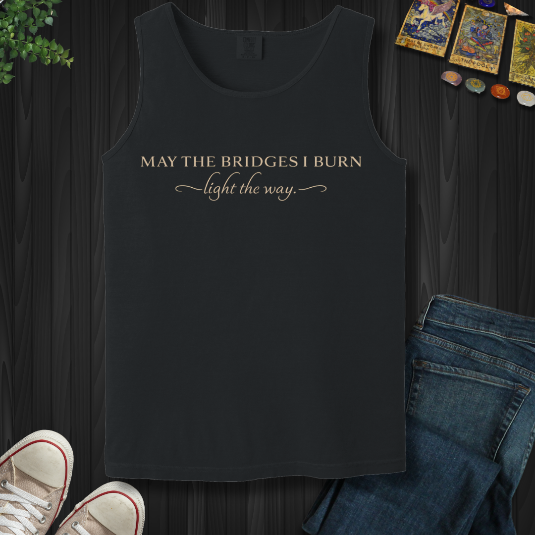 May The Bridges I Burn- Tank Top