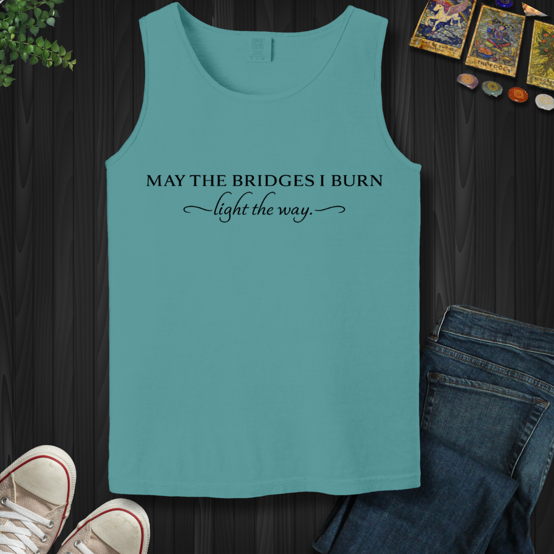 May The Bridges I Burn- Tank Top