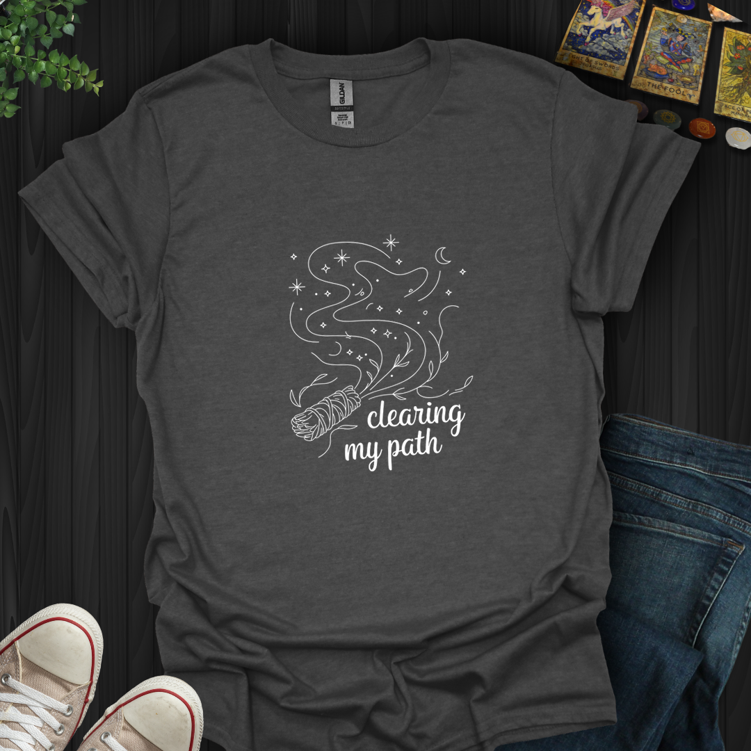 Clearing My Path- T-Shirt