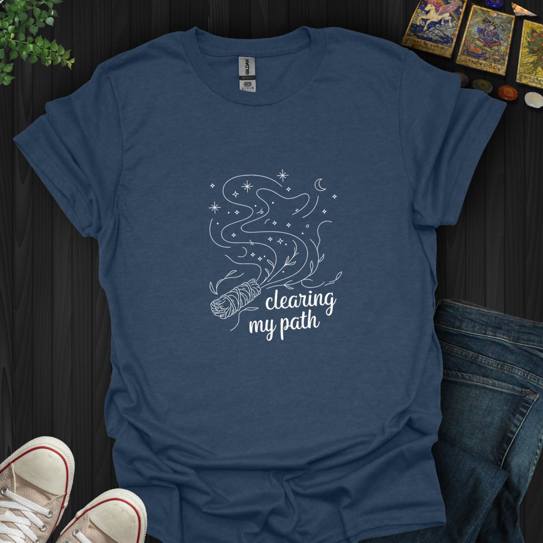 Clearing My Path- T-Shirt