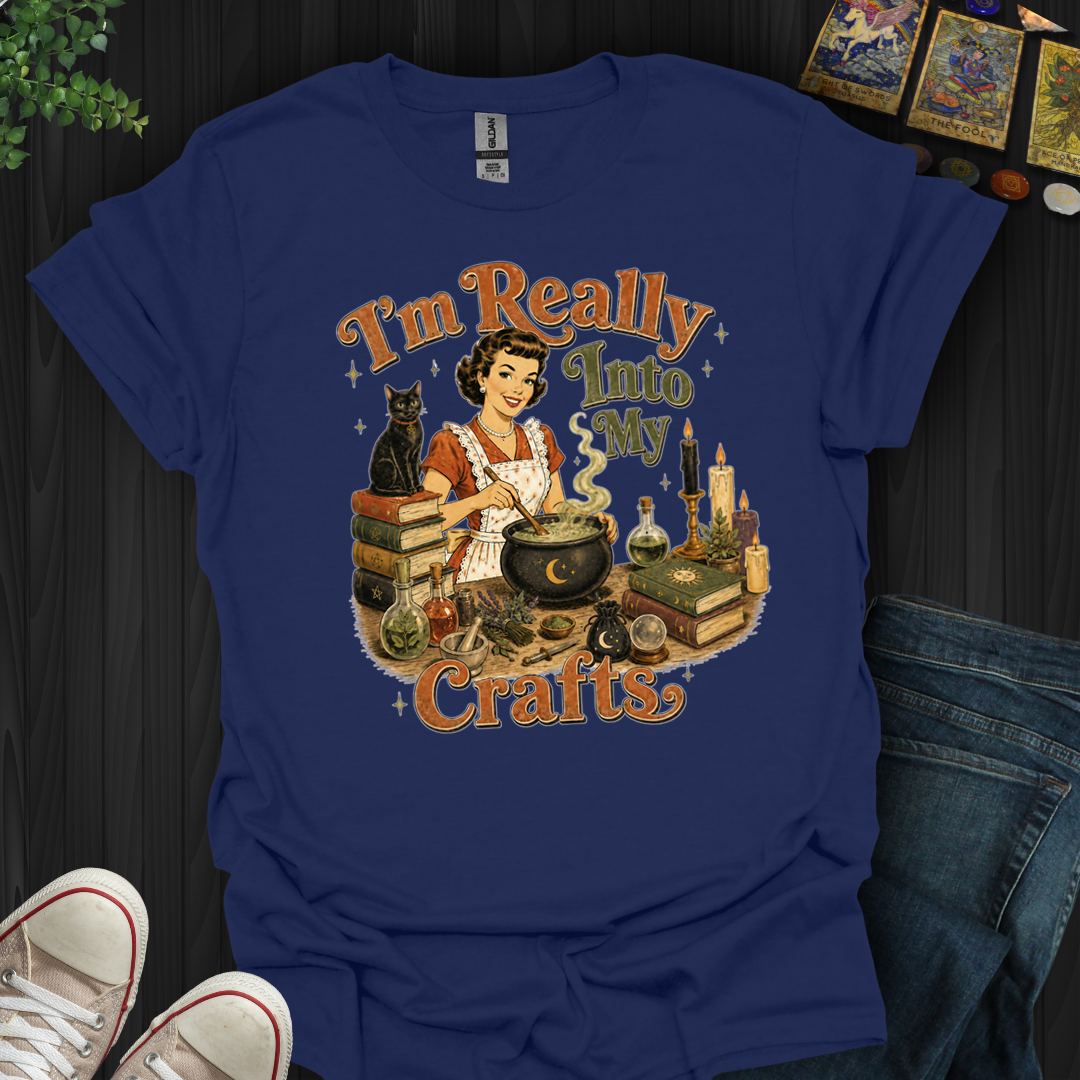 Really Into My Crafts- T-Shirt