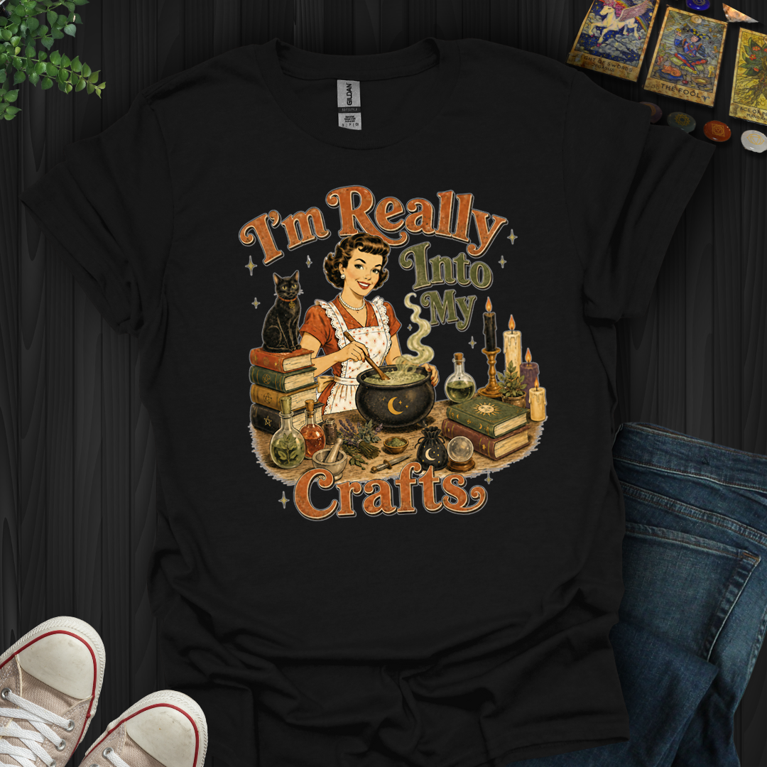 Really Into My Crafts- T-Shirt