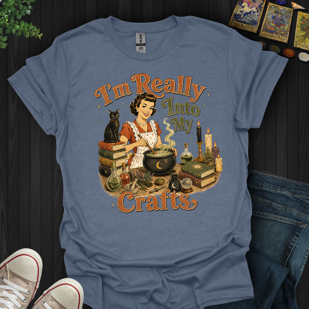 Really Into My Crafts- T-Shirt