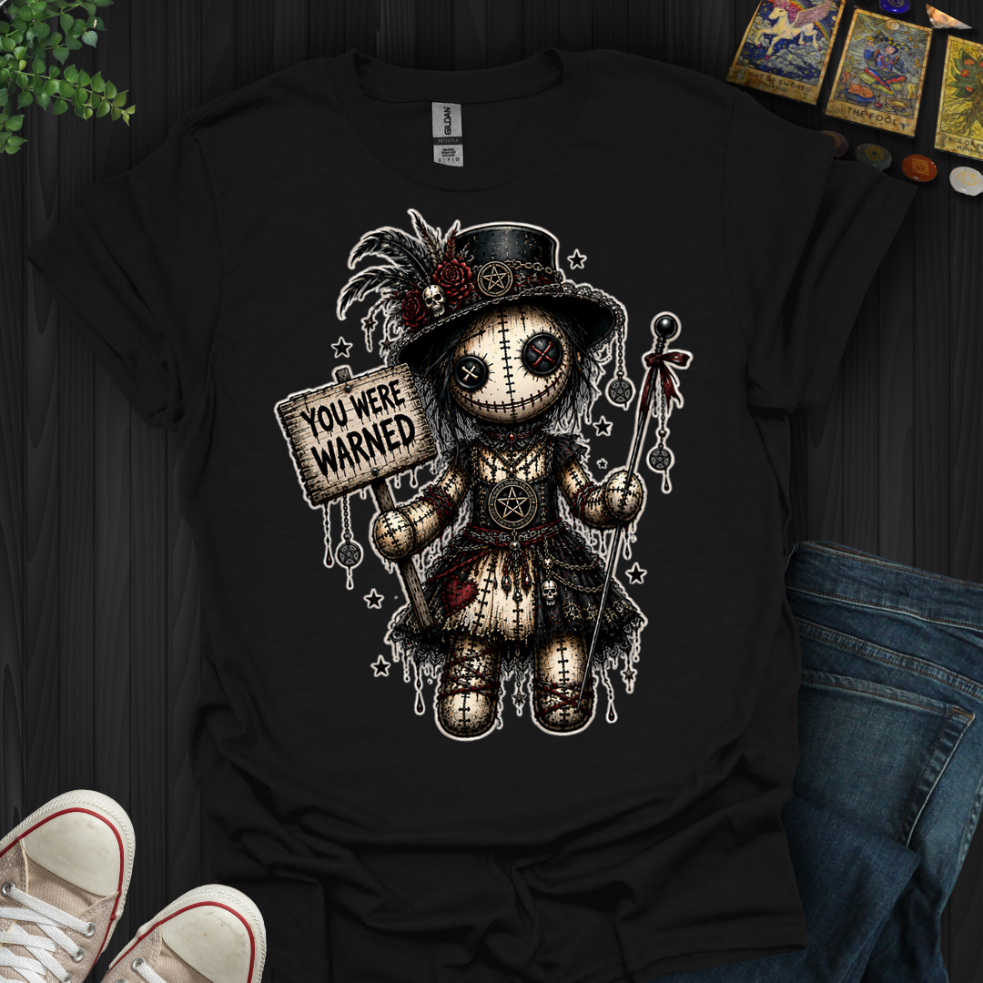You Were Warned Voodoo Doll- T-Shirt