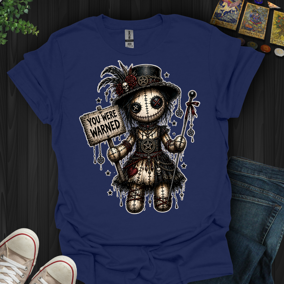 You Were Warned Voodoo Doll- T-Shirt