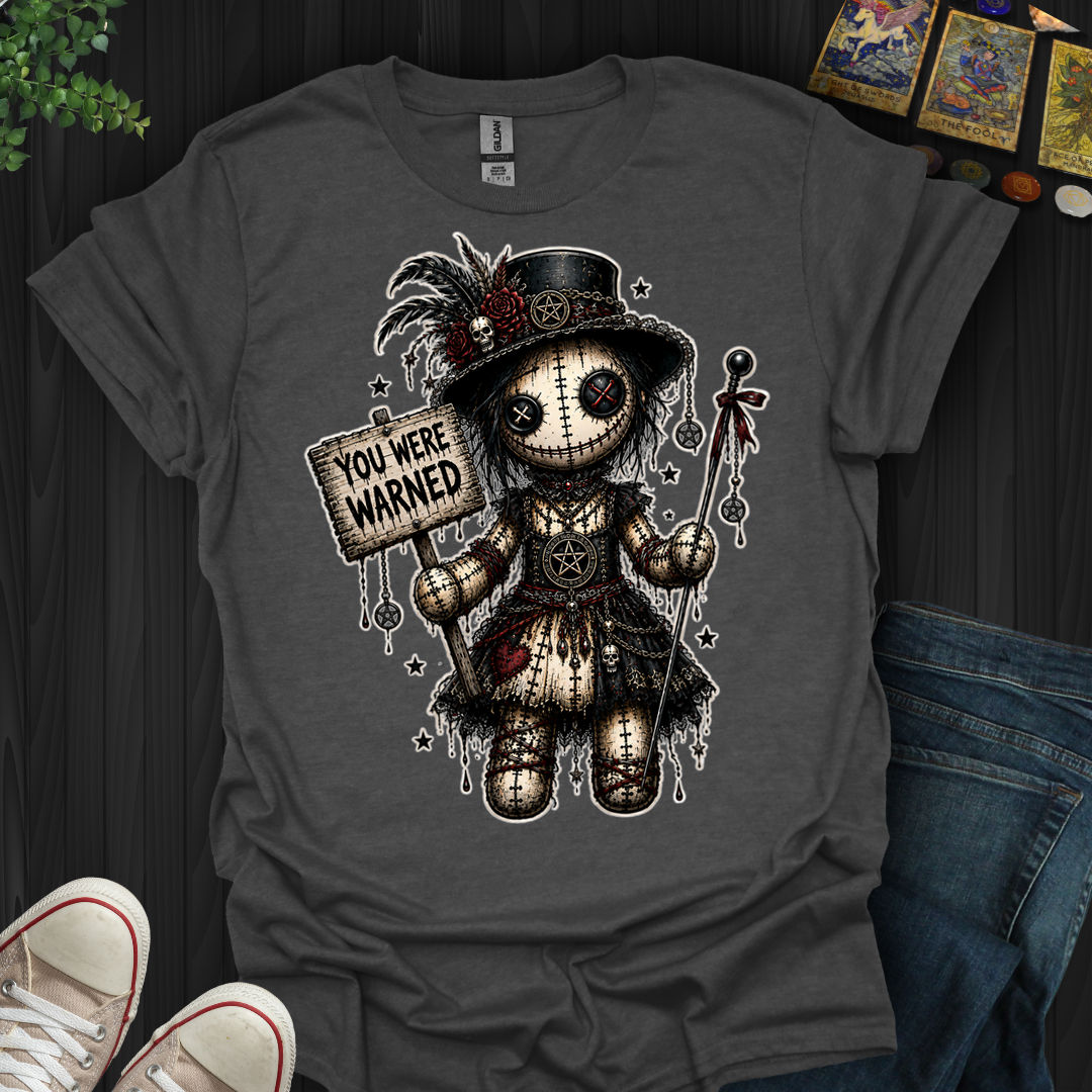 You Were Warned Voodoo Doll- T-Shirt