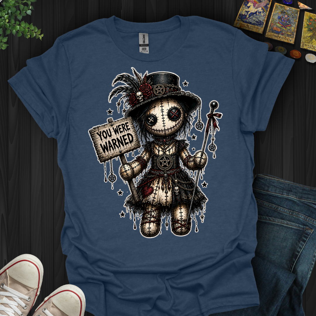 You Were Warned Voodoo Doll- T-Shirt