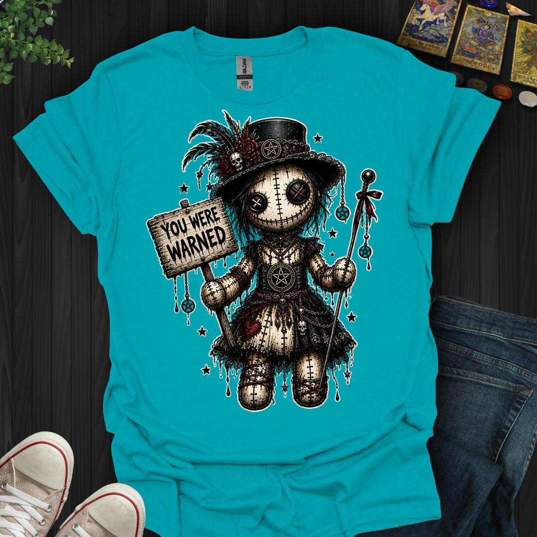 You Were Warned Voodoo Doll- T-Shirt