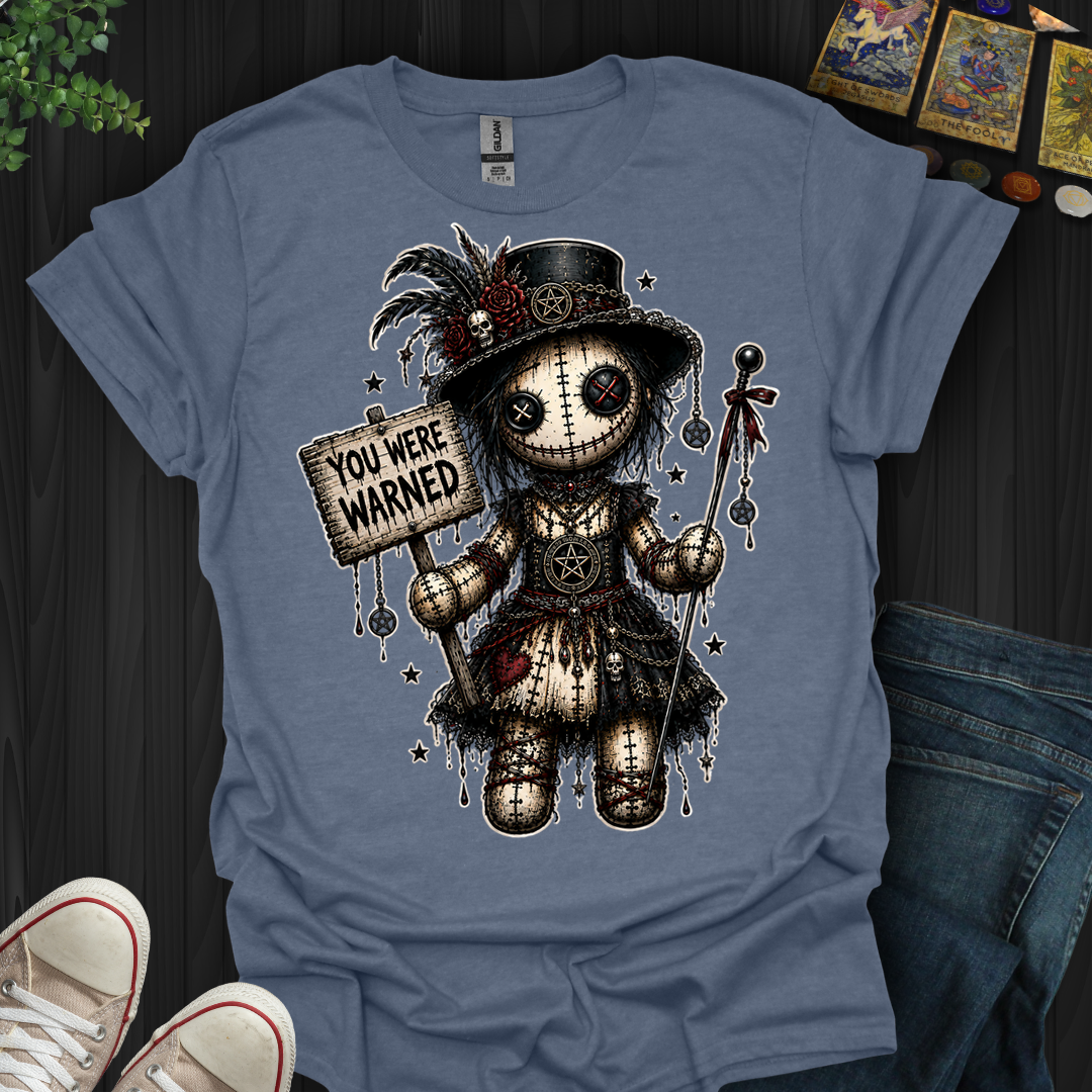You Were Warned Voodoo Doll- T-Shirt