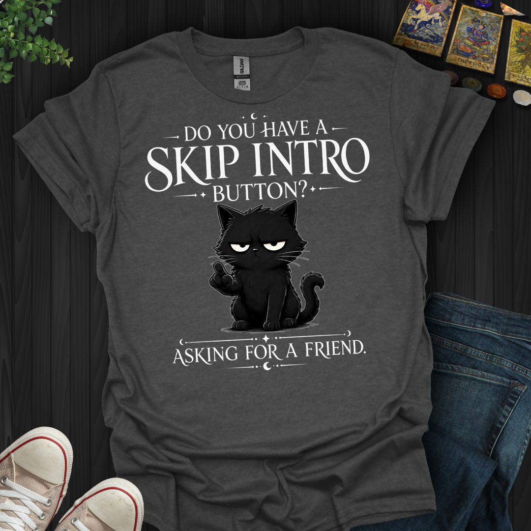 Skip Intro Button- T-Shirt