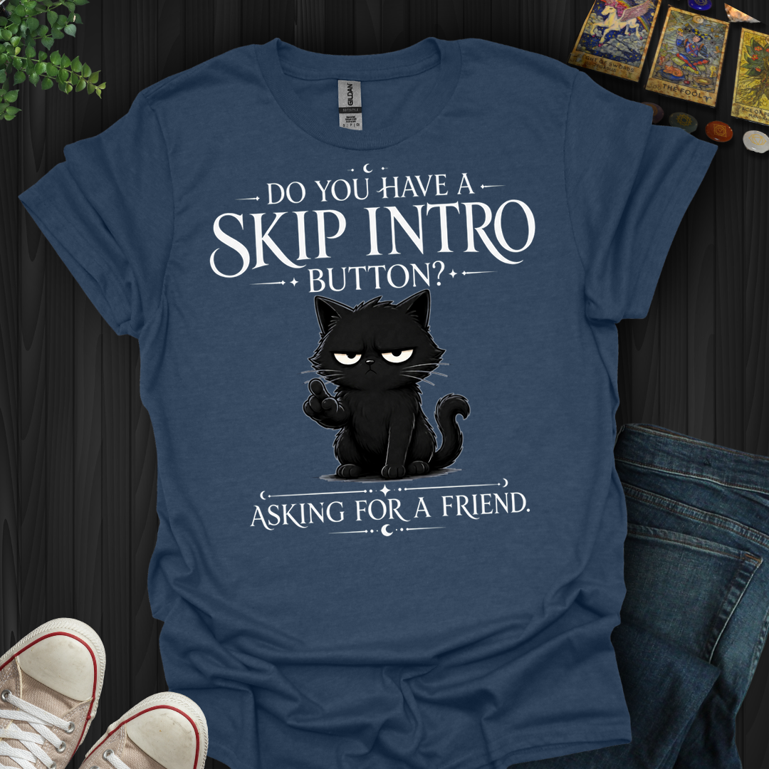 Skip Intro Button- T-Shirt
