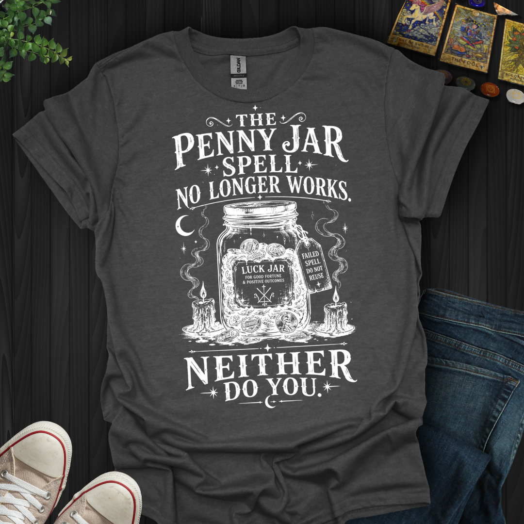 Penny Jar Spell- T-Shirt