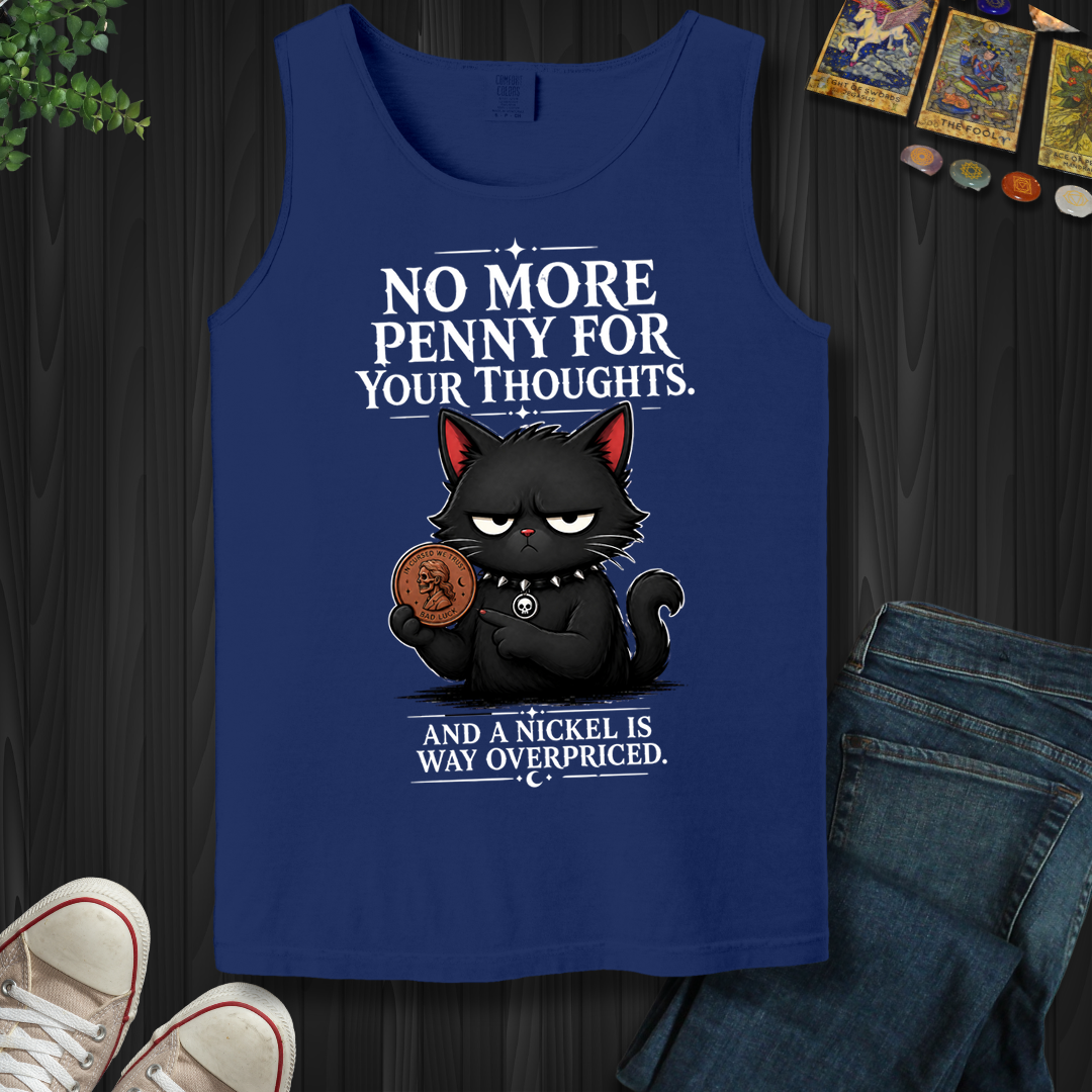 No More Penny For Your Thoughts- Tank Top