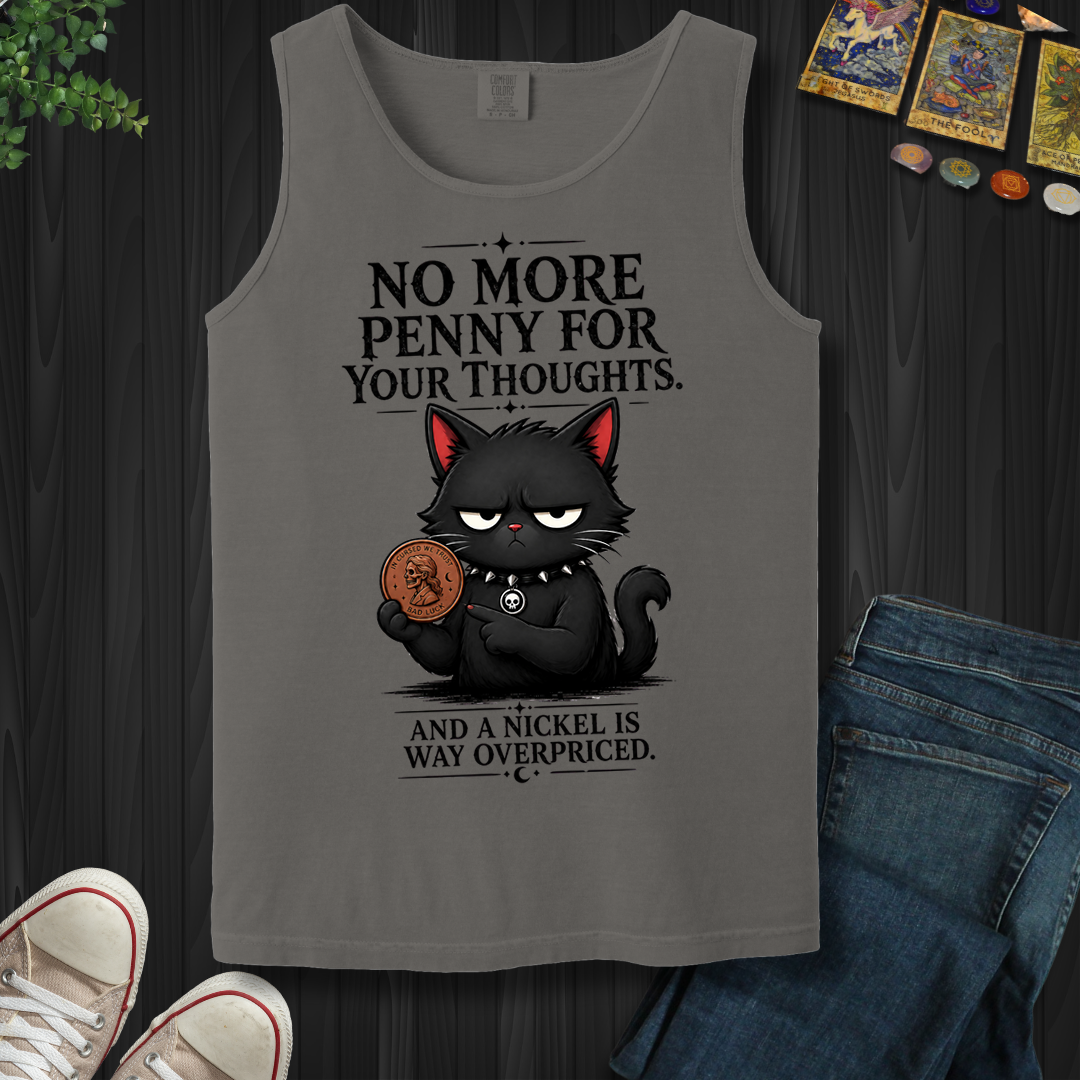 No More Penny For Your Thoughts- Tank Top