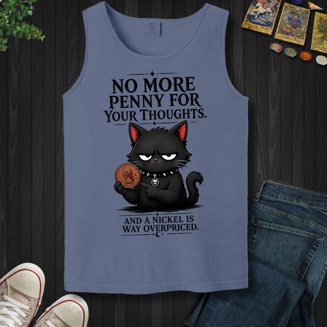 No More Penny For Your Thoughts- Tank Top