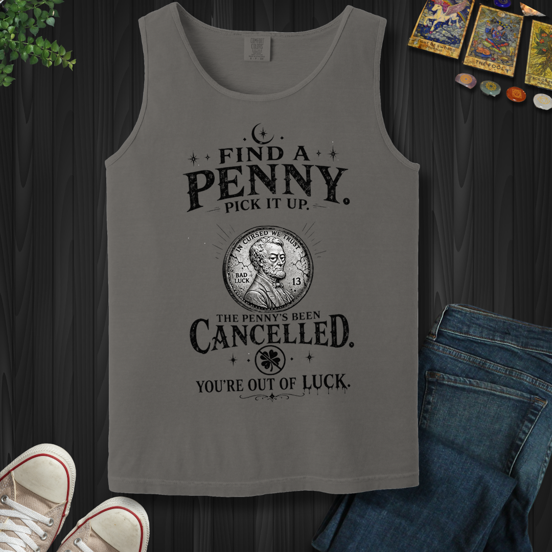 Find A Penny Pick It Up- Tank Top
