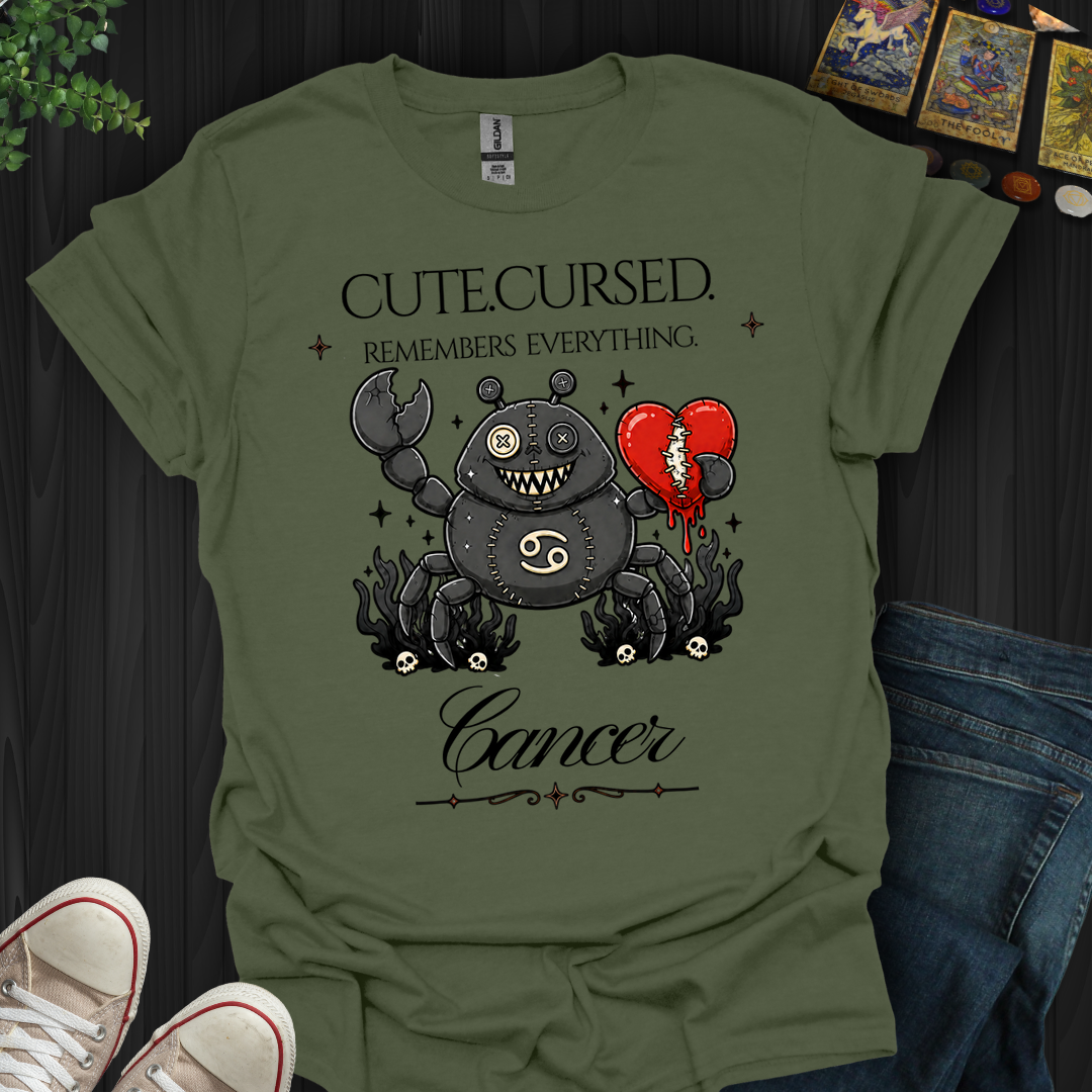 Cute,Cursed,Remembers Everything,Cancer- T-Shirt