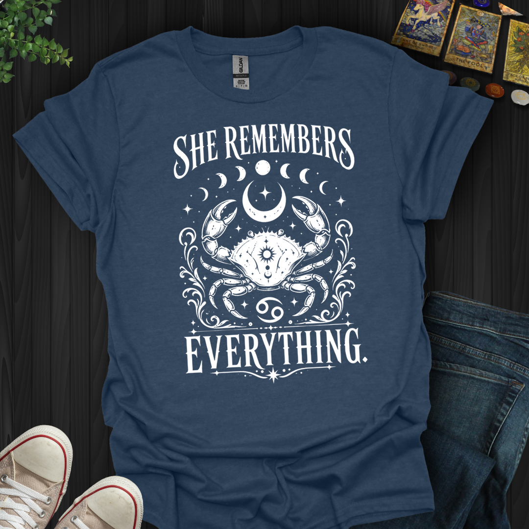 Cancer She Remembers Everything- T-Shirt