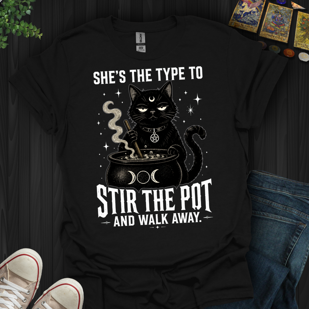 Stir The Pot And Walk Away- T-Shirt