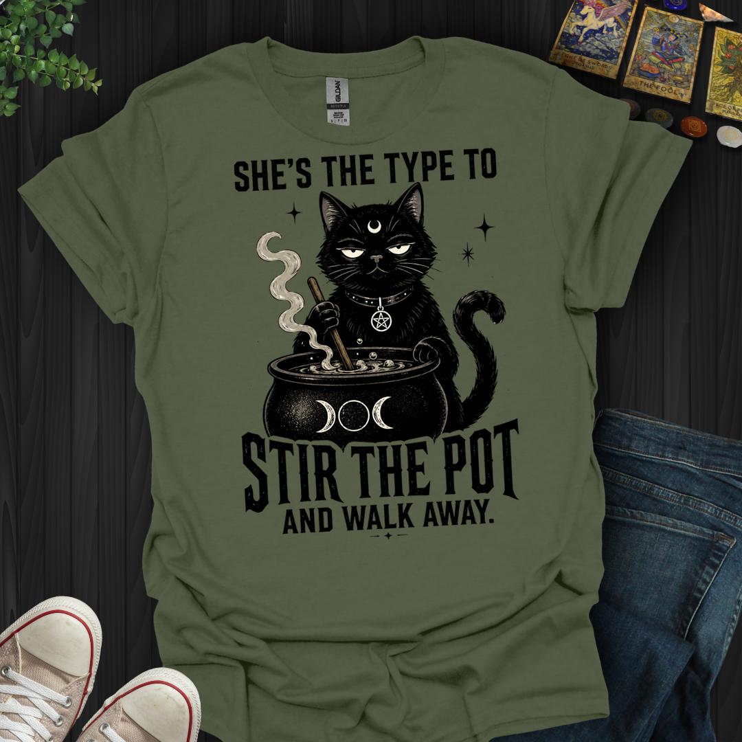 Stir The Pot And Walk Away- T-Shirt