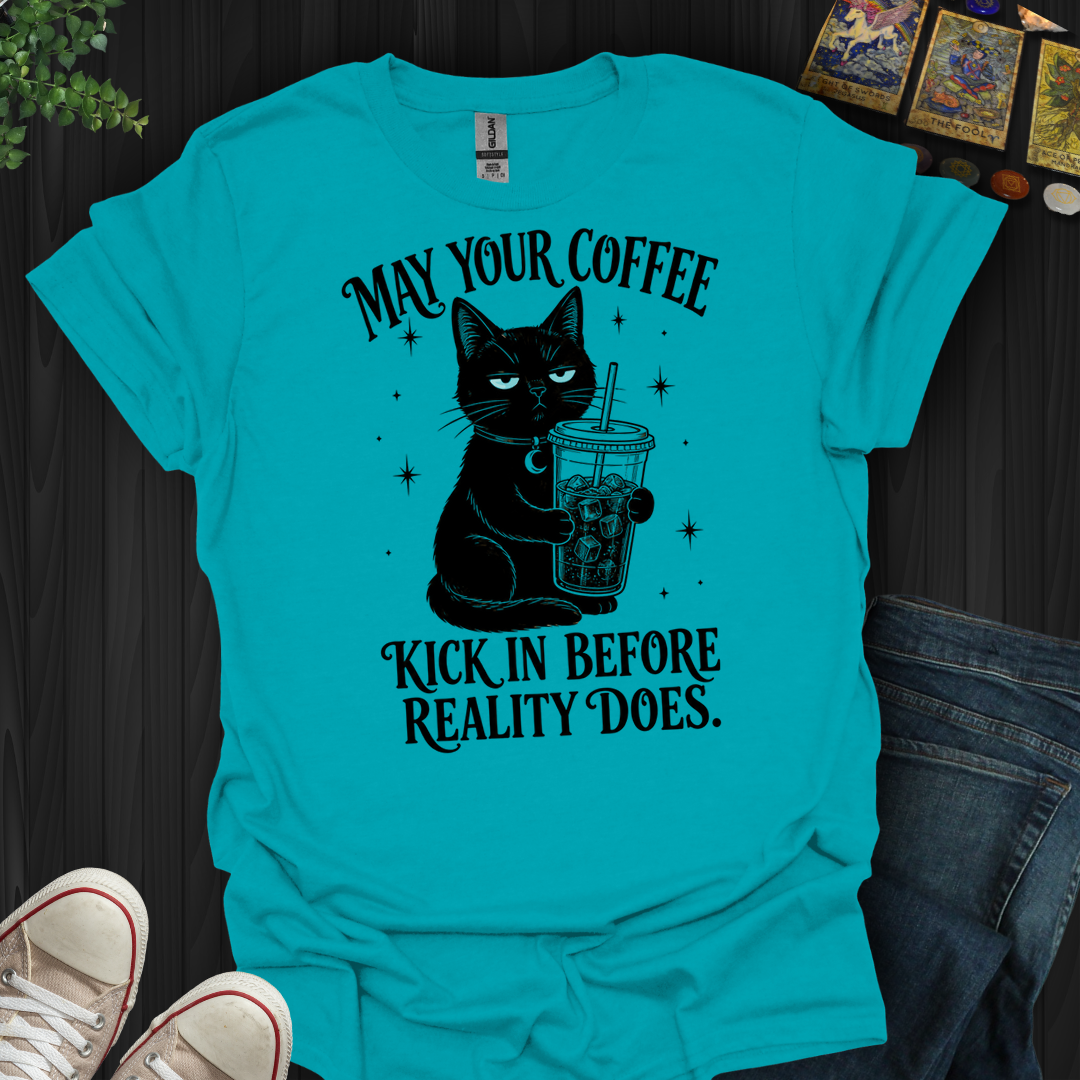 Kick In Before Reality- T-Shirt