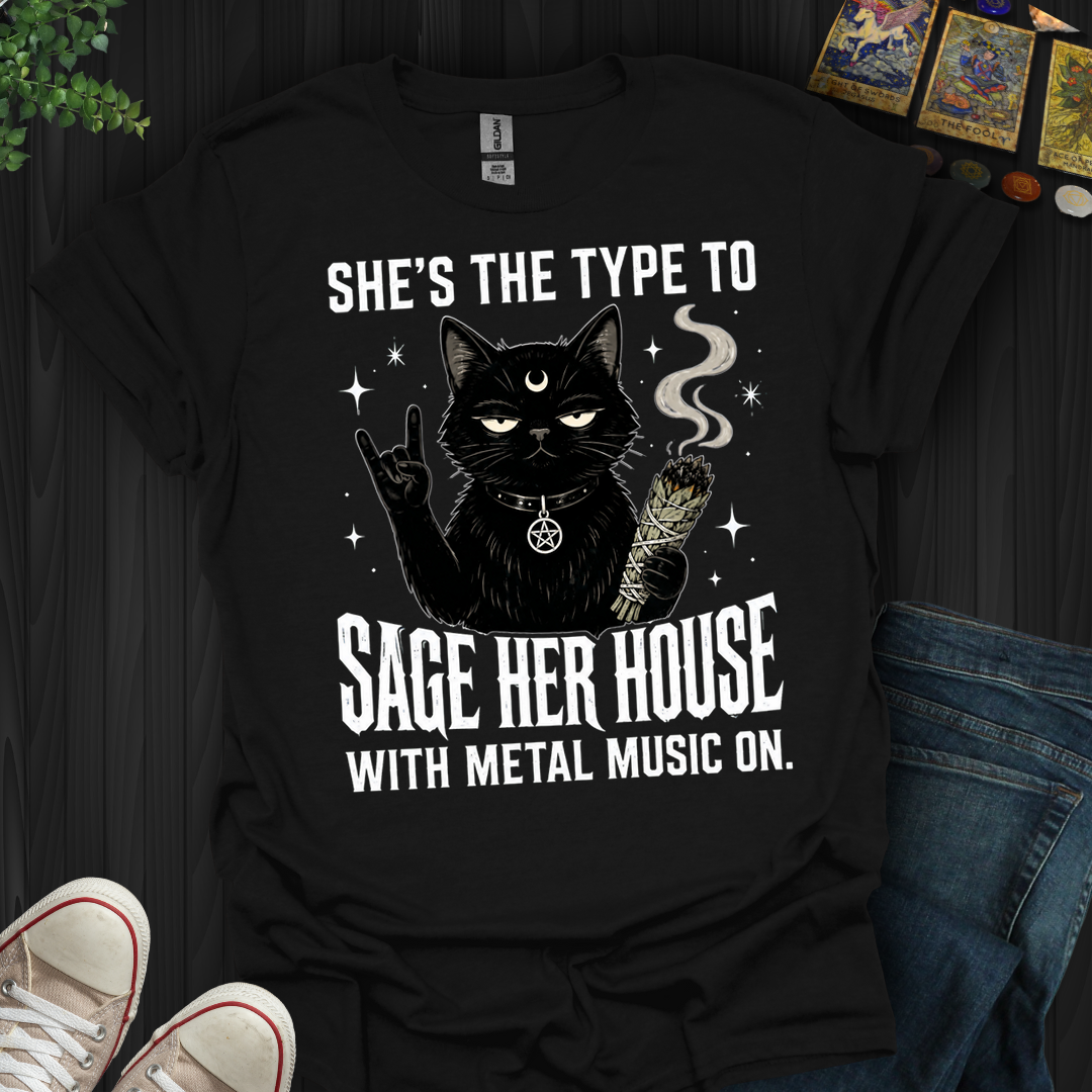 Sage Her House And Listen To Metal- T-Shirt