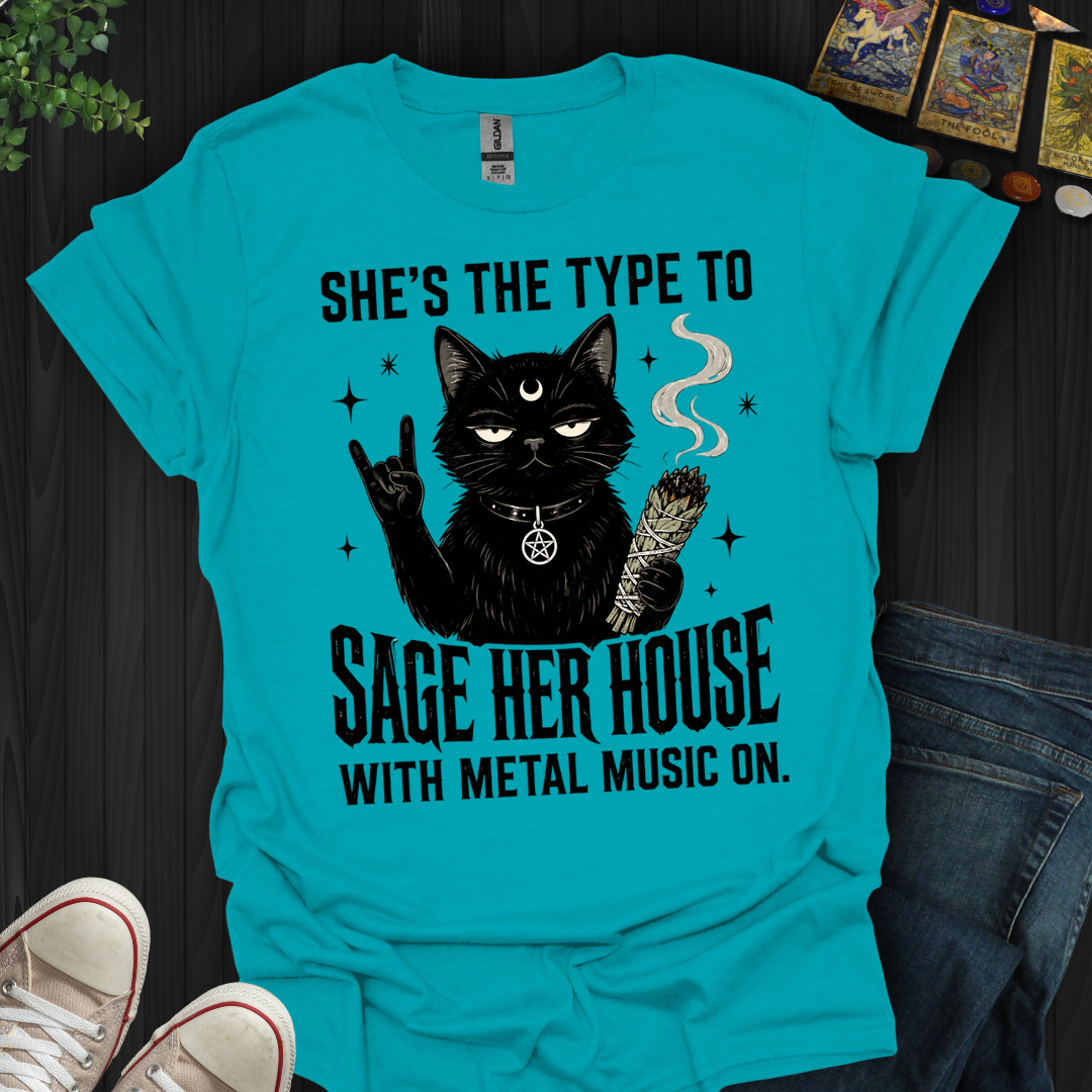 Sage Her House And Listen To Metal- T-Shirt