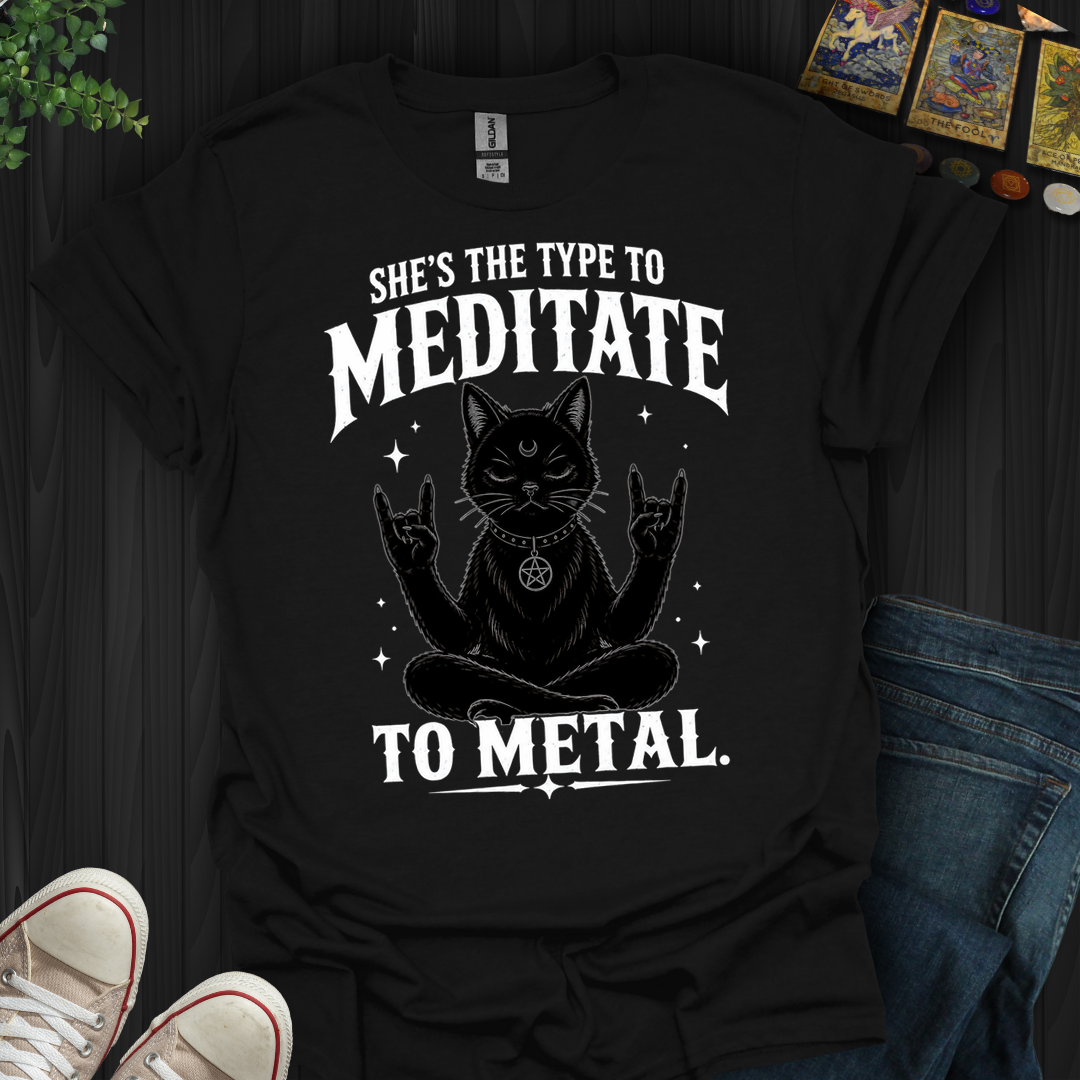 Meditate To Metal- T-Shirt