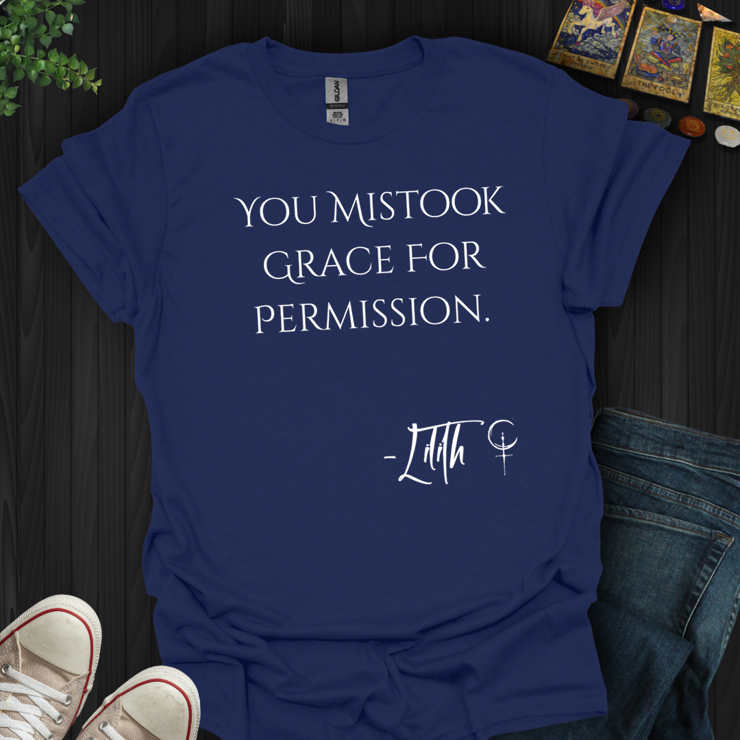 You Mistook Grace- T-Shirt