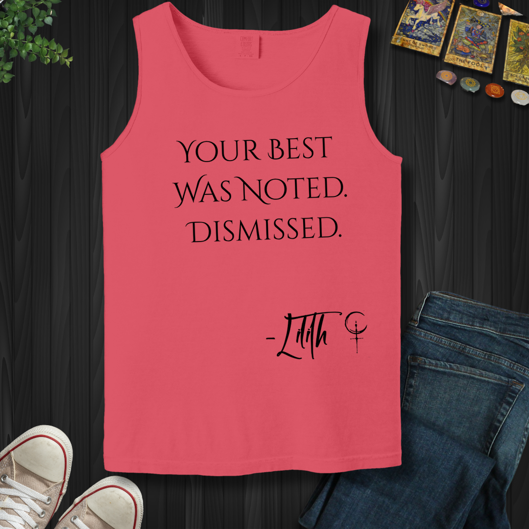 Your Best Was Noted. Dismissed- Tank Top