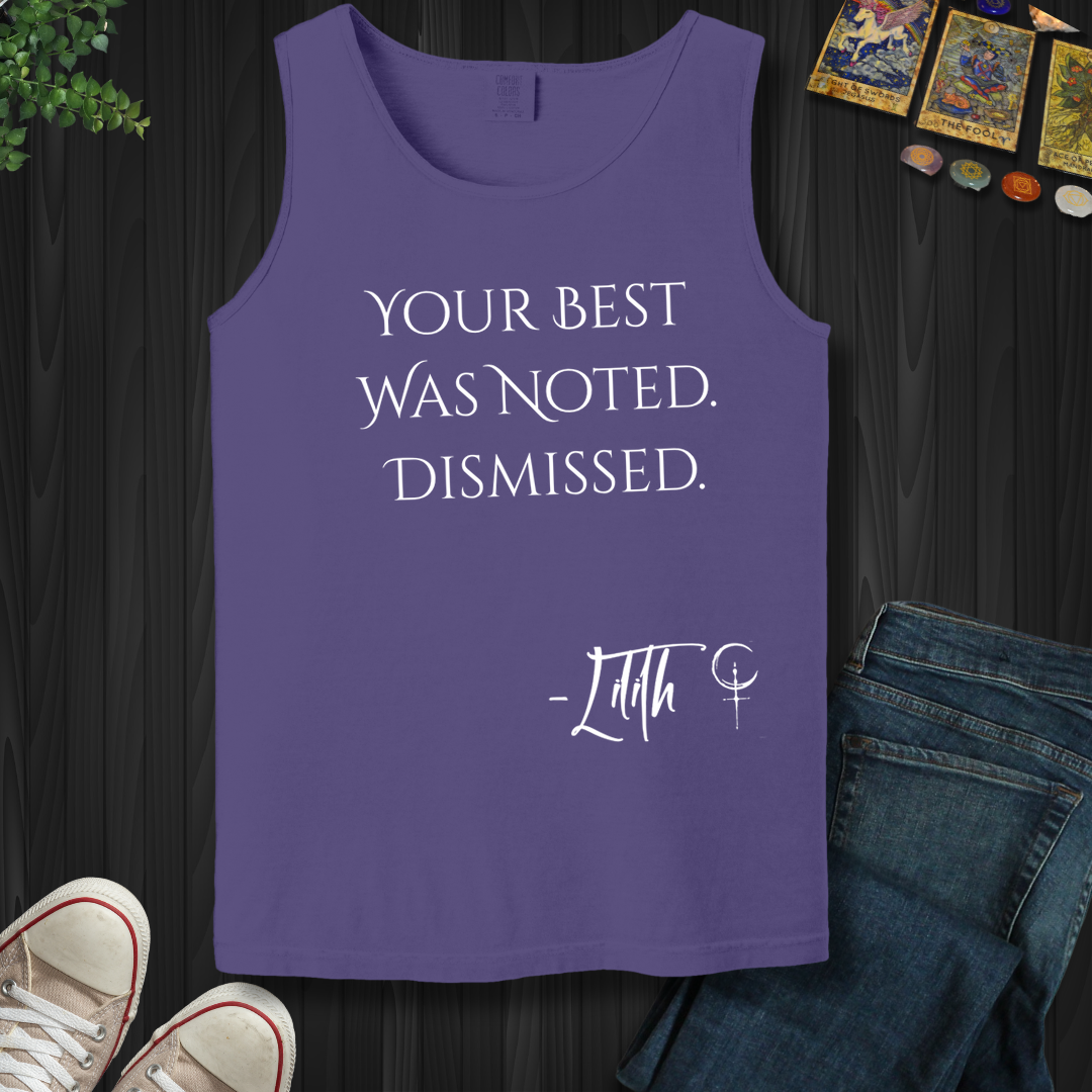 Your Best Was Noted. Dismissed- Tank Top
