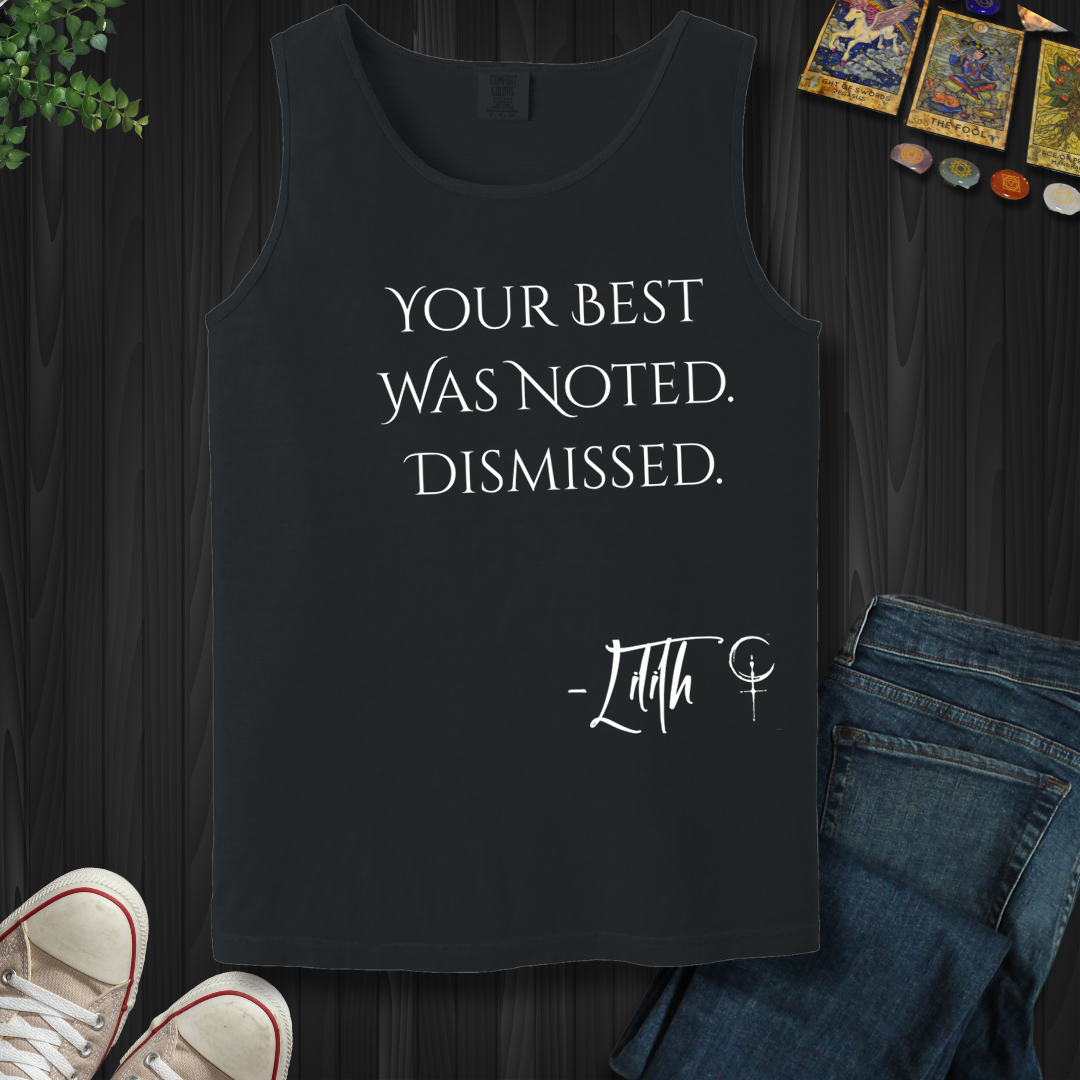 Your Best Was Noted. Dismissed- Tank Top