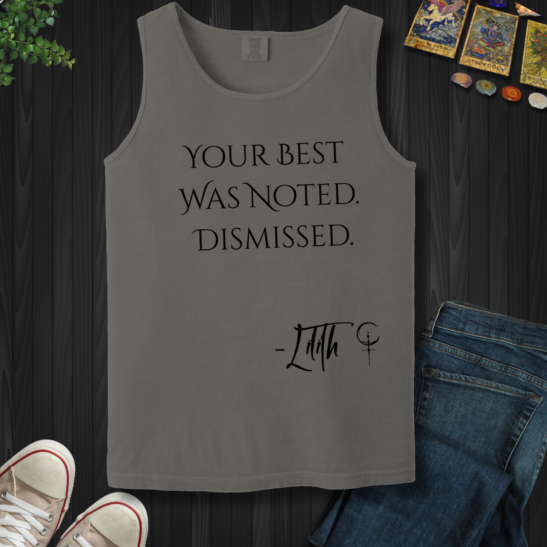 Your Best Was Noted. Dismissed- Tank Top