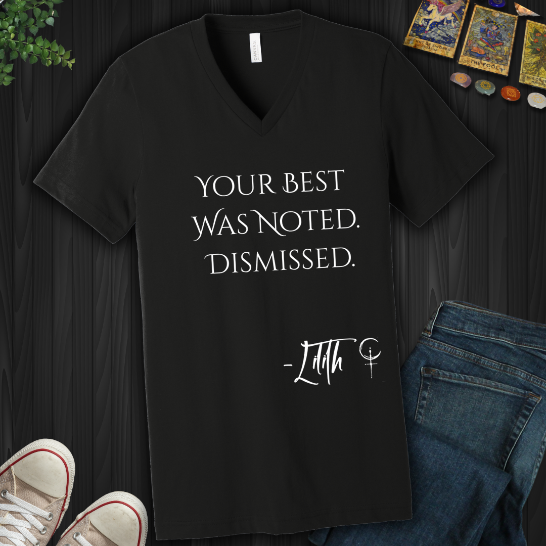 Your Best Was Noted. Dismissed- V-Neck